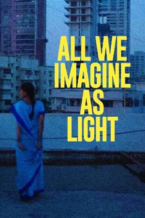 All We Imagine as Light 2024 Malayalam CAMRip 1080p Movie Poster