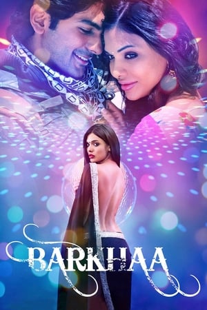 Barkhaa 2015 Hindi Movie 480p HDRip - [380MB] Movie Poster