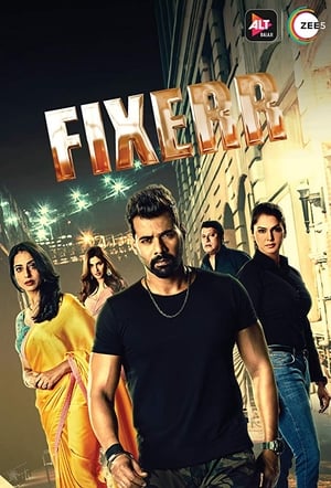 Fixerr (2019) Season 1 All Episodes Hindi HDRip [Complete]- 720p Movie Poster