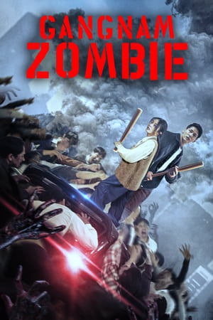 Gangnam Zombie (2023) Hindi Dual Audio HDRip 720p – 480p Movie Poster