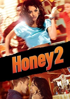 Honey 2 (2011) Hindi Dual Audio 720p BluRay [930MB] Movie Poster