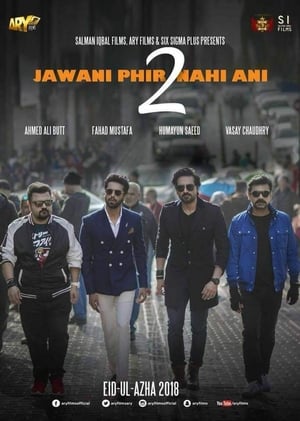 Jawani Phir Nahi Ani 2 (2018) Urdu Movie 480p SDTVRip - [500MB] Movie Poster