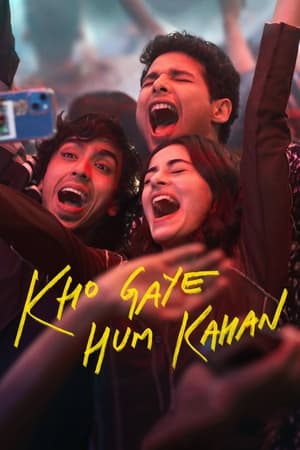 Kho Gaye Hum Kahan 2023 Hindi HDRip 720p – 480p Movie Poster