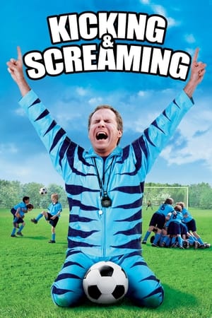 Kicking & Screaming (2005) Hindi Dual Audio 720p BluRay [880MB] Movie Poster