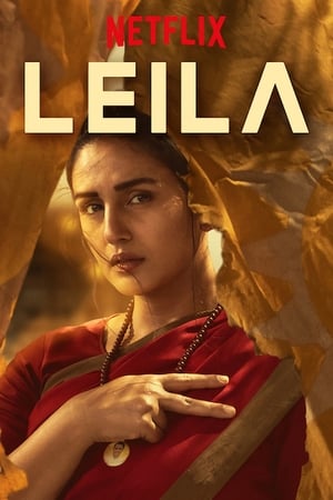 Leila (2019) Season 1 Hindi Web Series HDRip | 720p | 480p [Complete] Movie Poster