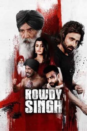 Rowdy Singh 2022 Punjabi Movie HDRip 720p – 480p Movie Poster