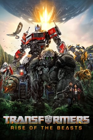 Transformers: Rise of the Beasts 2023 Hindi Dual Audio WEB-DL 1080p - 720p - 480p Movie Poster