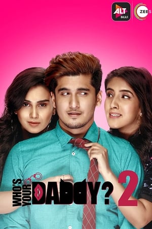 Whos Your Daddy 2020 Season 1 All Episodes Hindi HDRip [Complete] – 720p Movie Poster